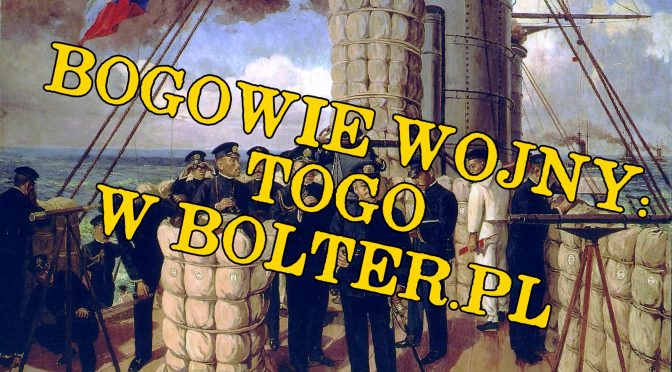 Bogowie wojny: Togo w sprzedaży w Bolter.pl!